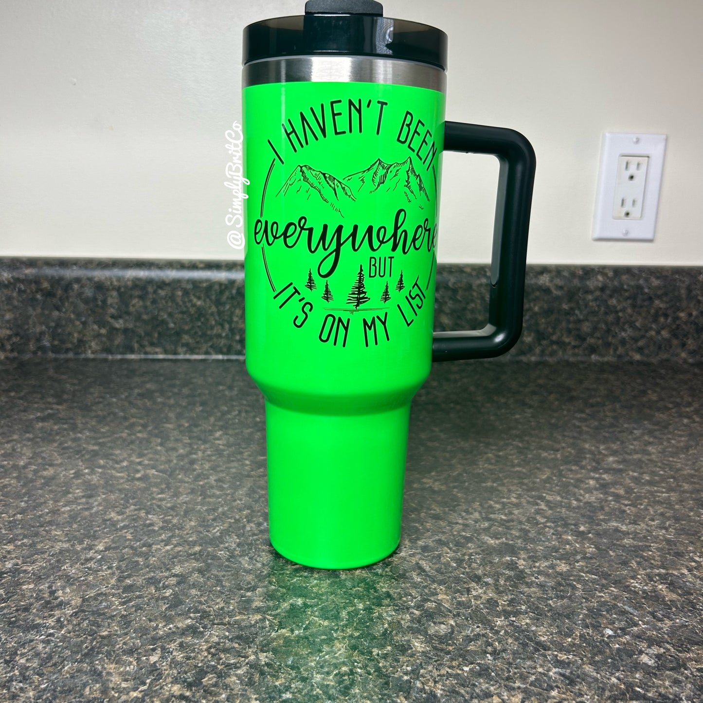 I Haven’t Been Everywhere But It’s On My List 40oz Tumbler | Neon Tumbler