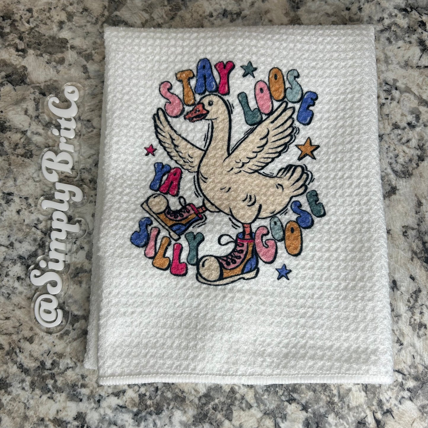 Stay Loose Ya Silly Goose Kitchen Towel | Summer