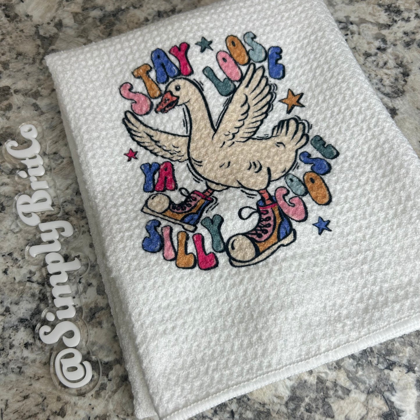 Stay Loose Ya Silly Goose Kitchen Towel | Summer