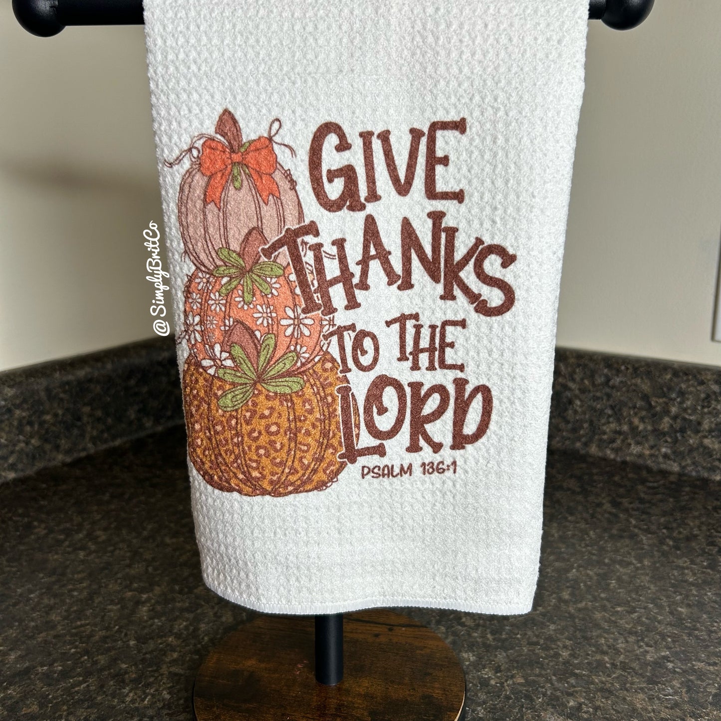 Give Thanks To The Lord Pumpkin Kitchen Towel | Thanksgiving