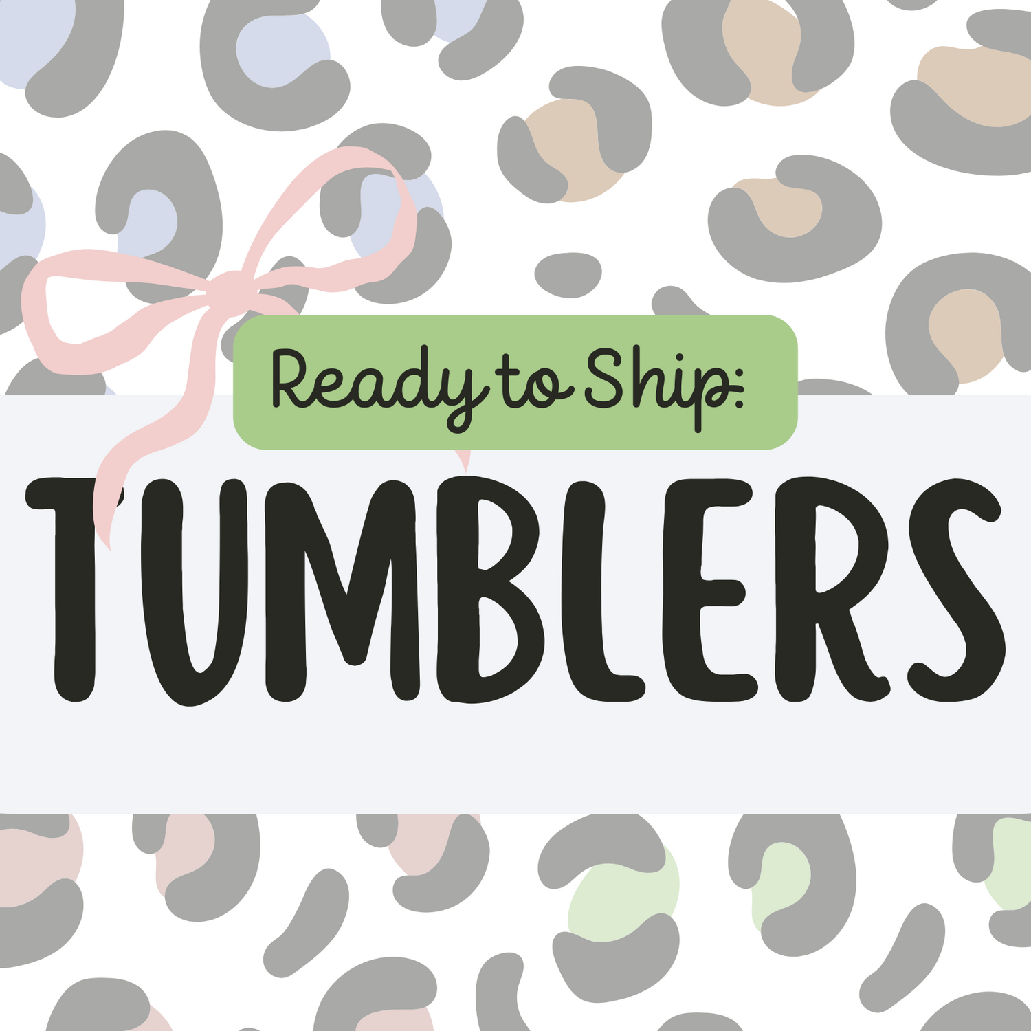 Ready to Ship: Tumblers