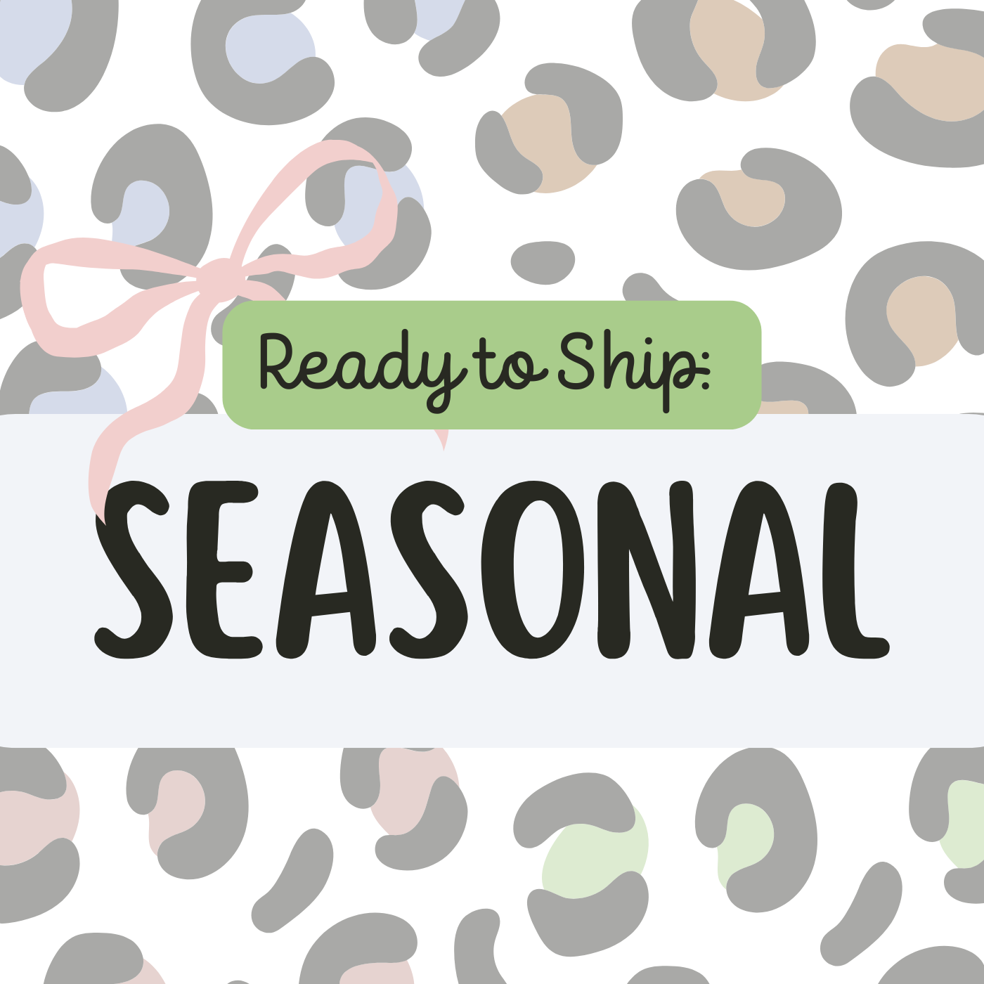 Ready to Ship: Seasonal Items