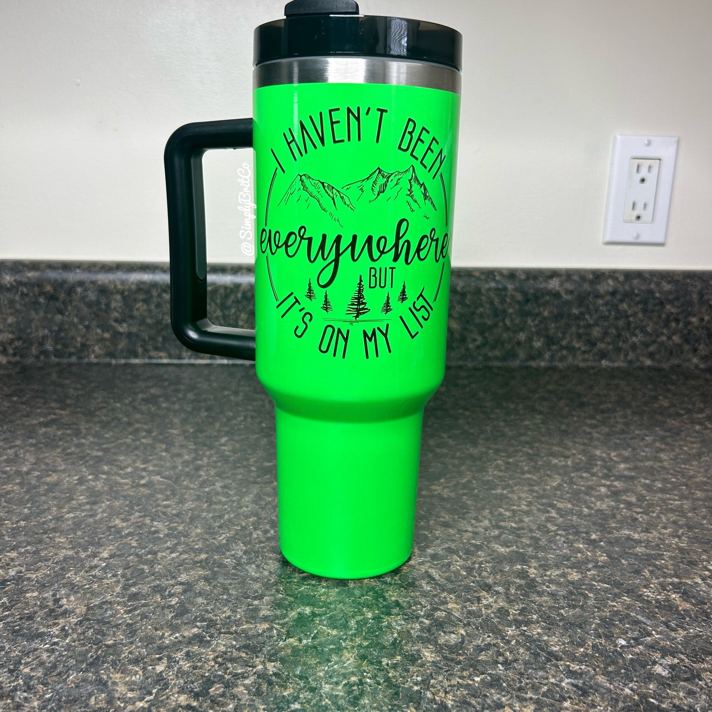 I Haven’t Been Everywhere But It’s On My List 40oz Tumbler | Neon Tumbler