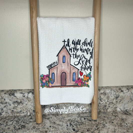 I Will Dwell In The House Of The Lord Forever Kitchen Towel | Home Decor | Spring