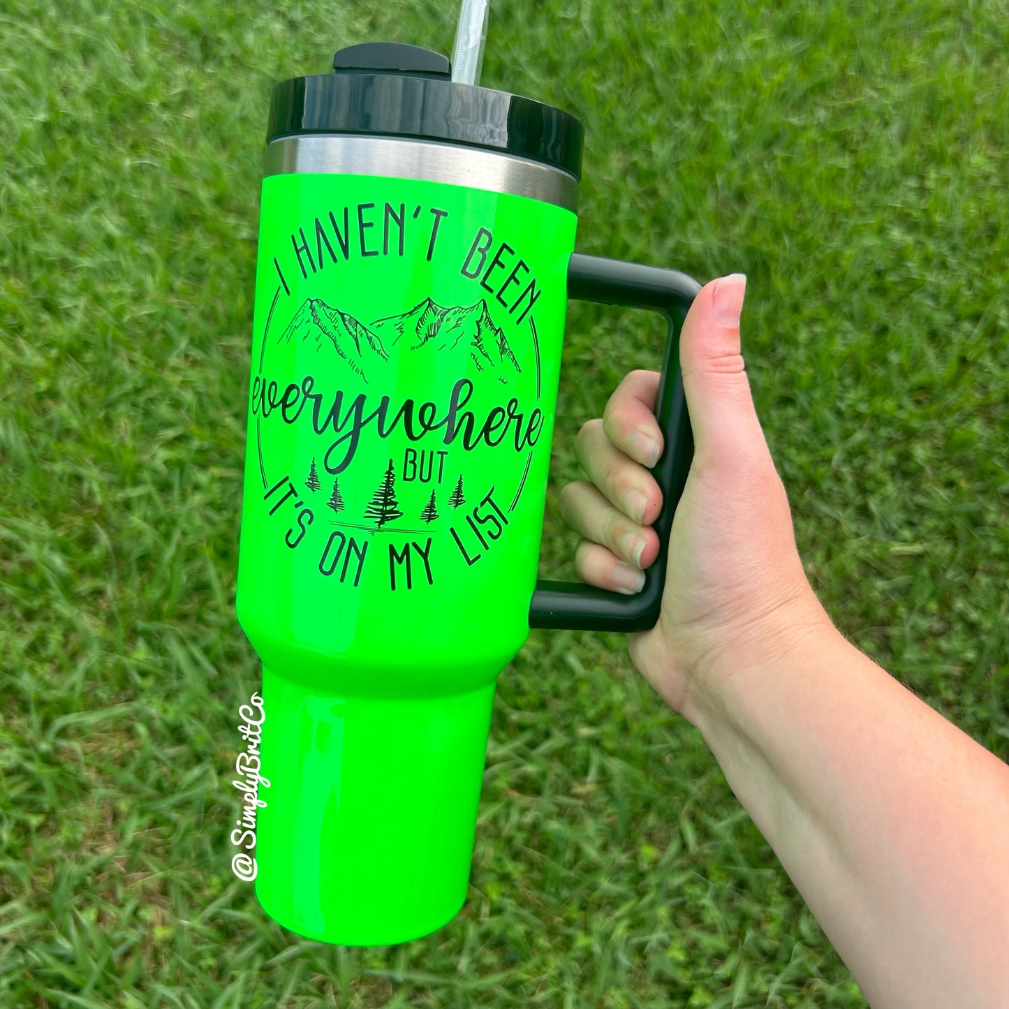 I Haven’t Been Everywhere But It’s On My List 40oz Tumbler | Neon Tumbler