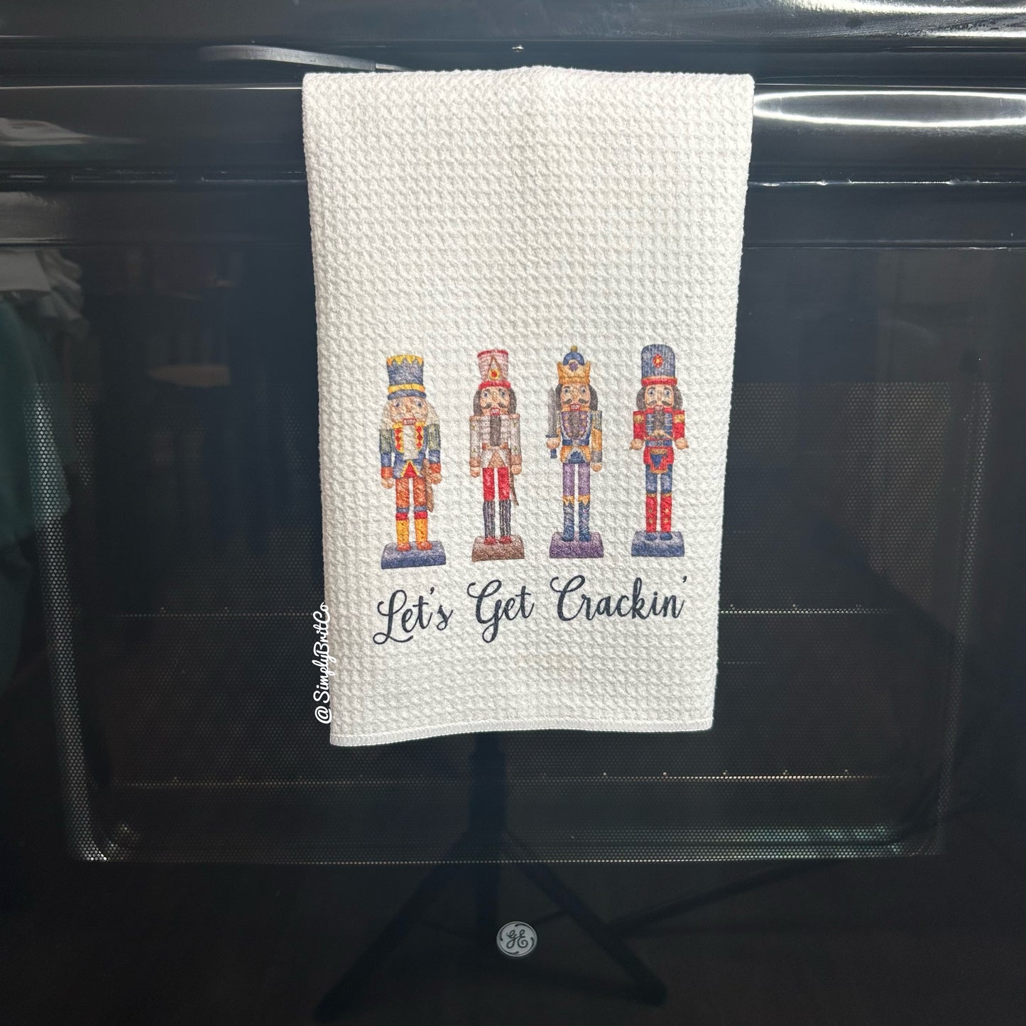 Let’s Get Crackin’ Nutcracker Christmas Kitchen Towel