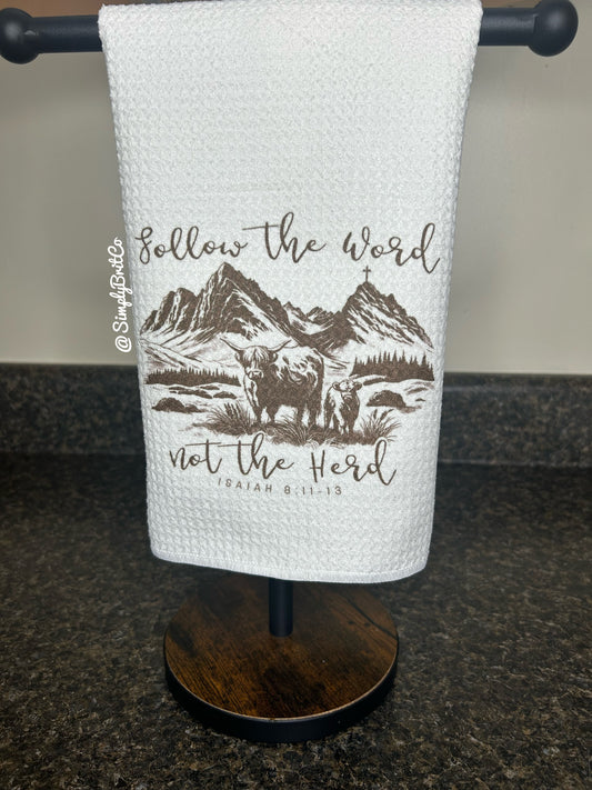 Follow The Word Not The Herd Kitchen Towel