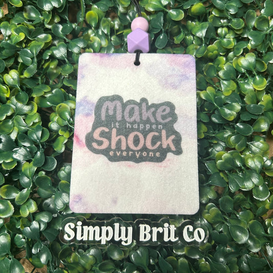 Make it Happen, Shock Everyone Freshie