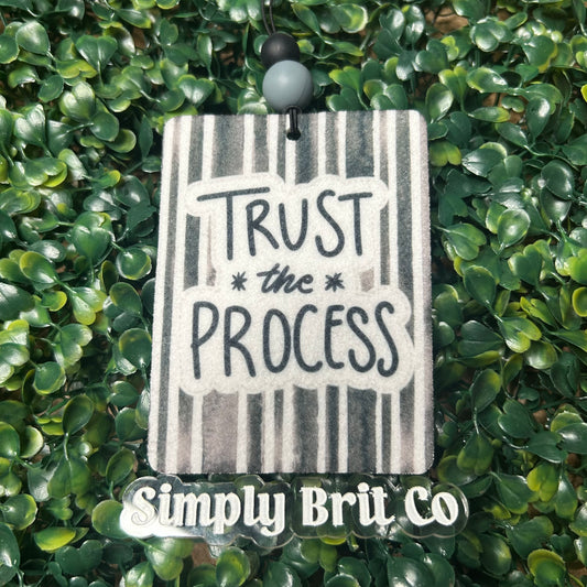 Trust The Process Freshie