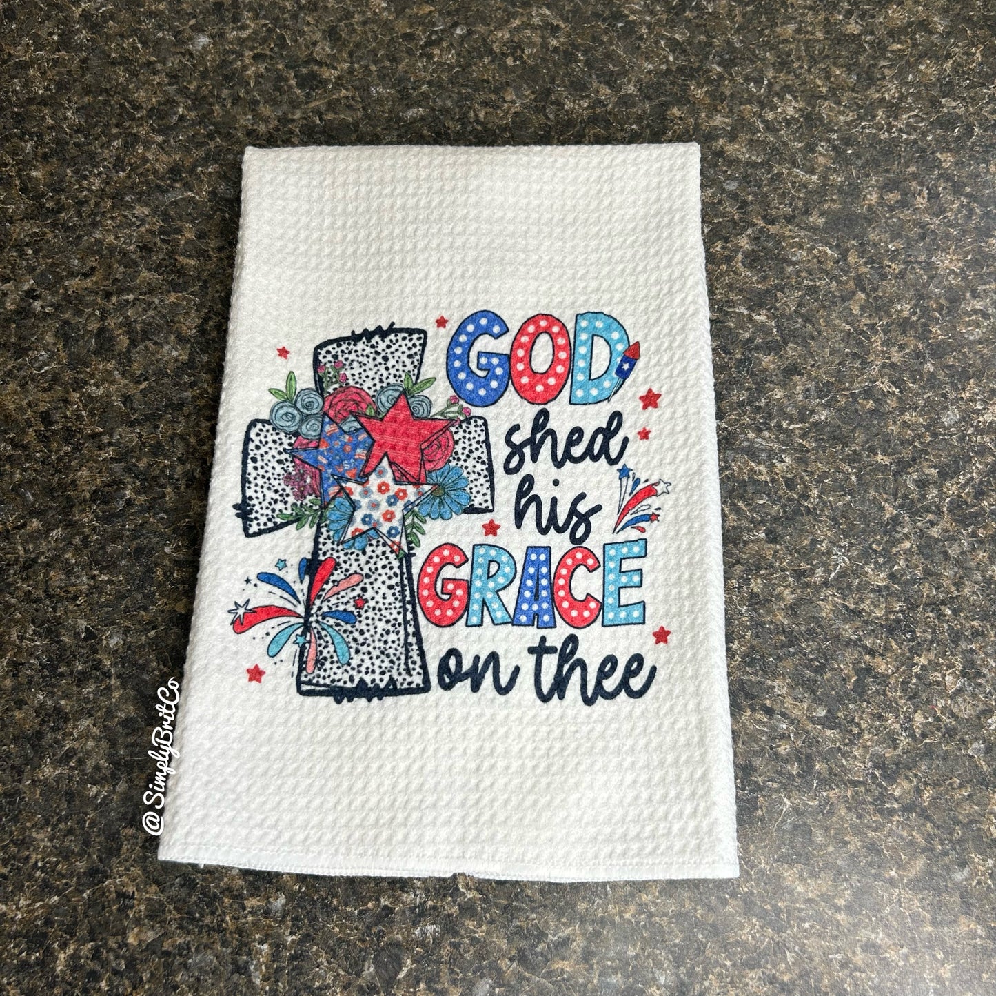 "God Shed his Grace on thee" Patriotic Kitchen Towel