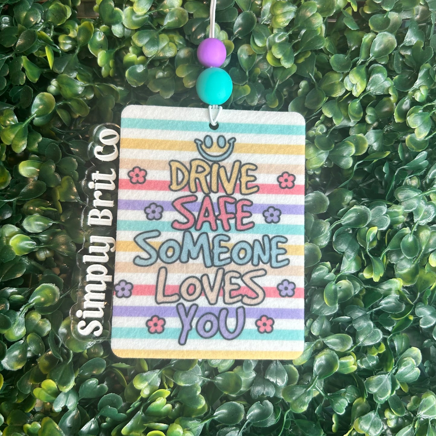 Drive Safe Someone Loves You Freshie and Car Coaster