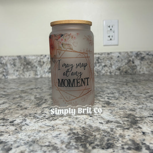 I May Snap At Any Moment Photography 16oz Frosted Libbey Glass