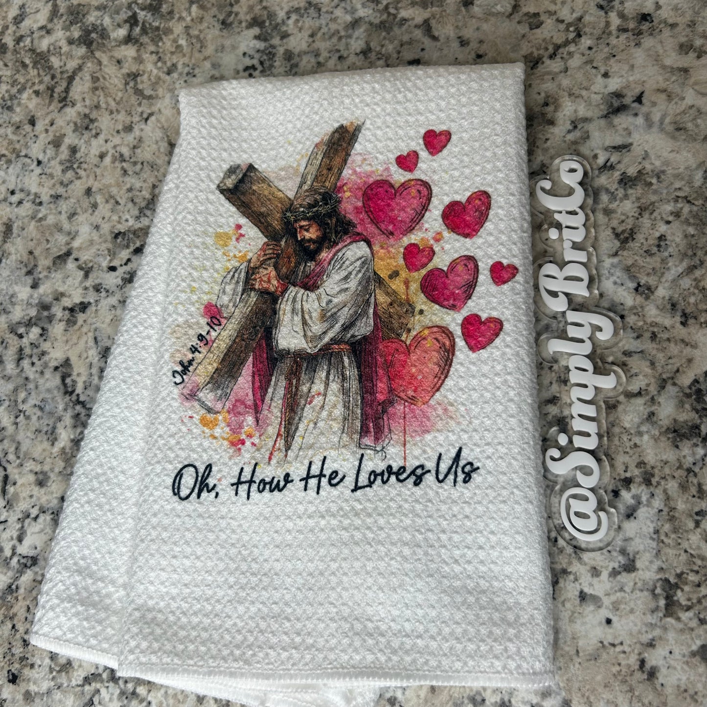 Oh How He Loves Us Religious Kitchen Towel