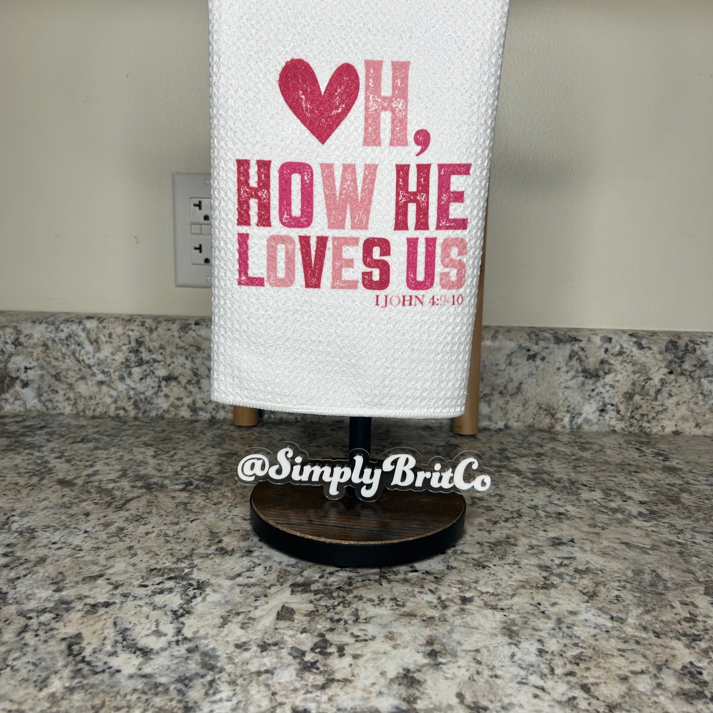 Oh How He Loves Us Kitchen Towel