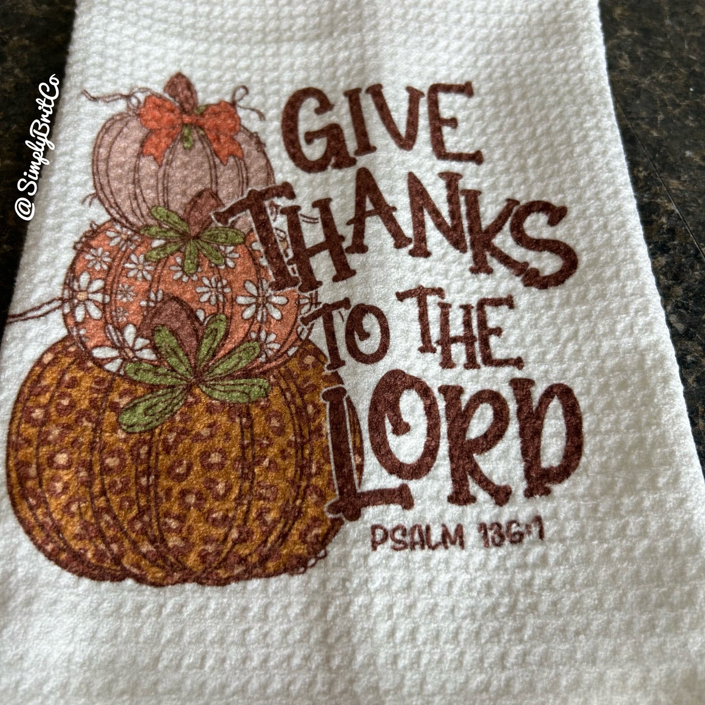 Give Thanks To The Lord Pumpkin Kitchen Towel | Thanksgiving