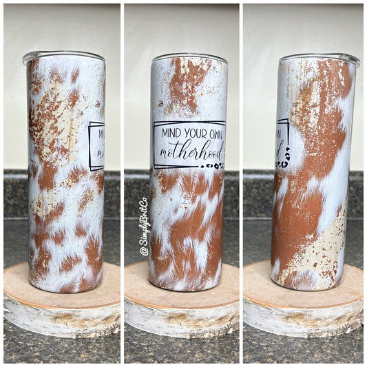 Mind Your Own Motherhood 20oz Tumbler | Cowhide